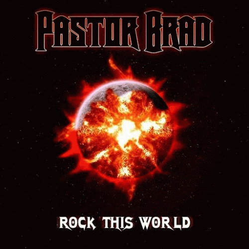 Pastor Brad : Rock This World